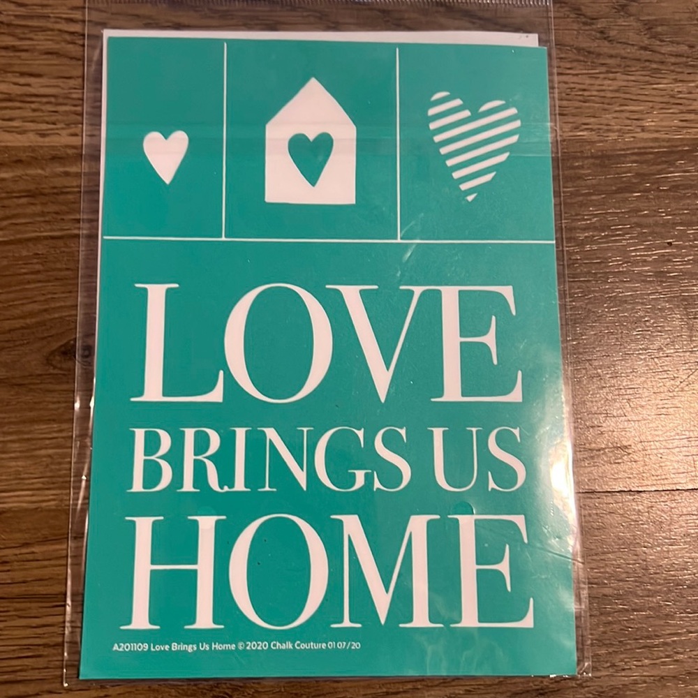 Love Brings Us Home Chalk Couture Transfer Size A
